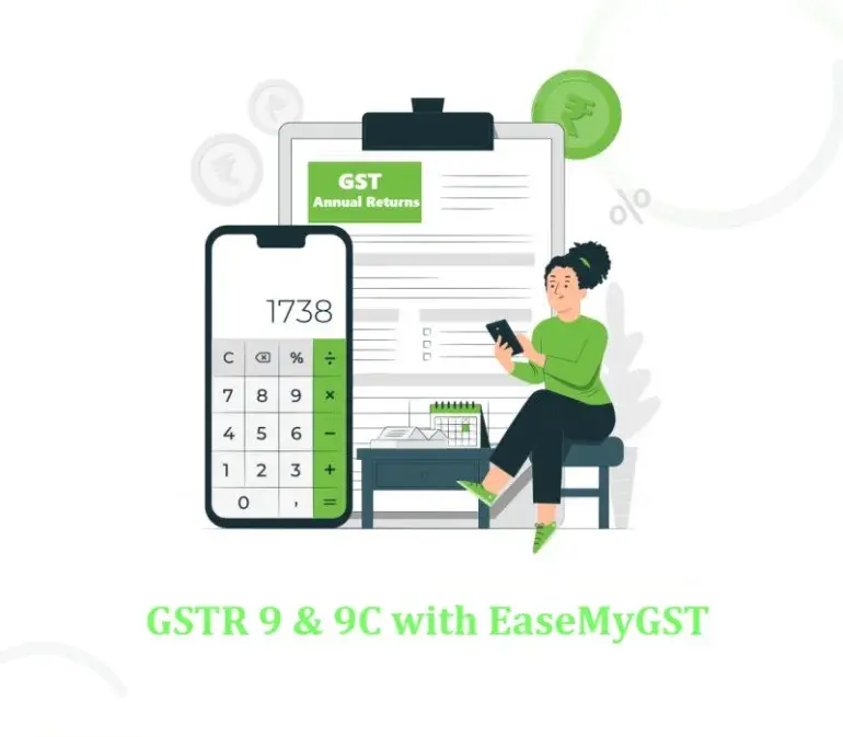 GSTR 9 & 9C with EaseMyGST